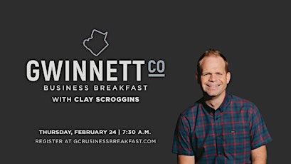 Gwinnett County Business Breakfast Live with Clay Scroggins tickets