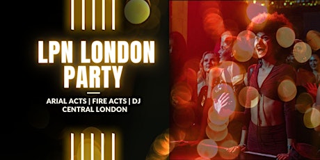 LPN London Party | Live acts | Arial | Fire Acts | Dj's primary image