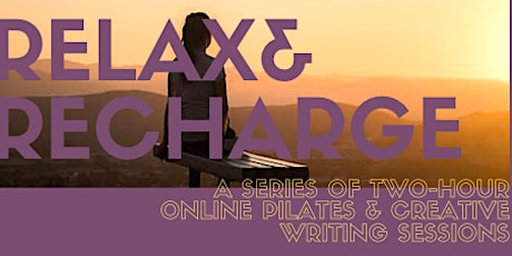Relax & Recharge: a two-hour online pilates/creative writing session tickets