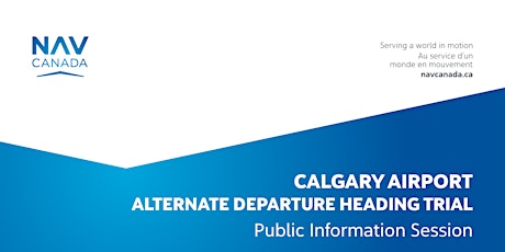 Calgary Alternate Departure Heading Trial - Public Information Session tickets