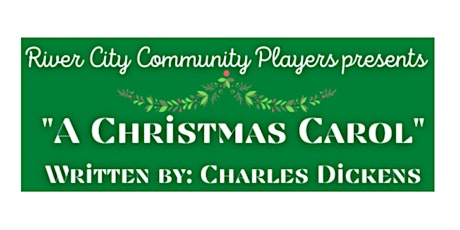 A Christmas Carol by the River City Community Players, Leavenworth, KS