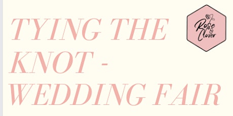 Tying the knot - Wedding fair tickets
