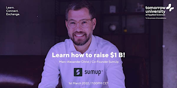 Learn how to raise $1 B / Marc-Alexander Christ / Co-Founder SumUp