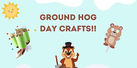 Groundhog Day Crafts! (Kids of All Ages) tickets