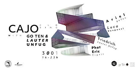 CAJO CLOSING with Go Ten & Lauter | 30.01 tickets