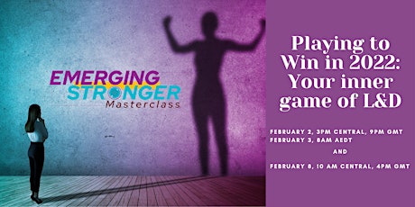 Emerging Stronger - Playing to Win in 2022: Your inner game of L&D tickets