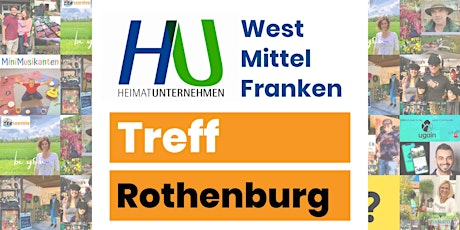 HeimatUnternehmen WestMittelFranken Treff • Rothenburg odT • Do, 17.03.22 Tickets