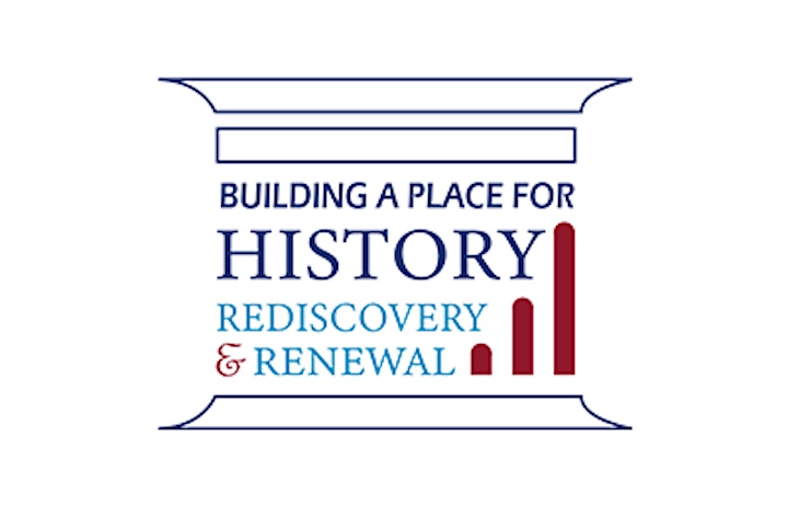 Building a Place for History: Rediscovery and Renewal 2022 image