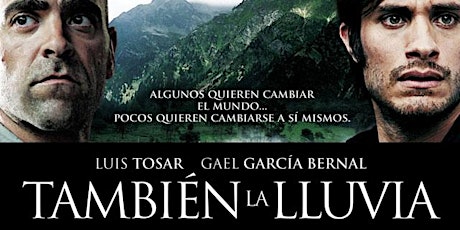 Film & Tapas: TAMBIÉN LA LLUVIA/EVEN THE RAIN- Striking Film Set in Bolivia tickets