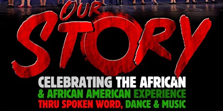 Our Story! Celebrating the African & African American Experience tickets