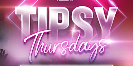 Tipsy Thursdays tickets