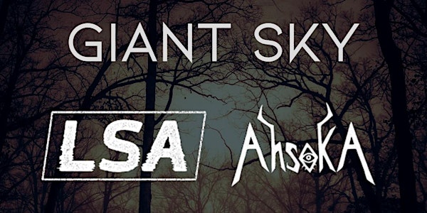 Giant Sky w/ Last Seen Alive, Ahsoka