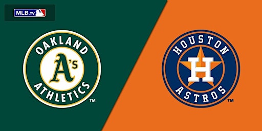 Oakland A's v Astros, Move Houston Clients Only
