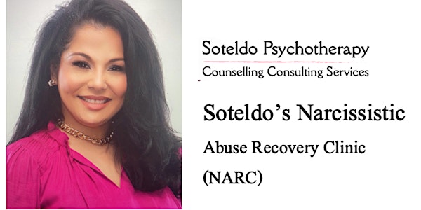 ONLINE Narcissistic Abuse Recovery Clinic 5-week Series Workshop R. Soteldo