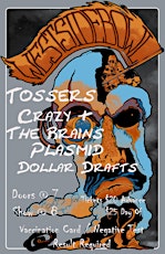 Tossers / Crazy & the Brains / Plasmid / Dollar Drafts tickets