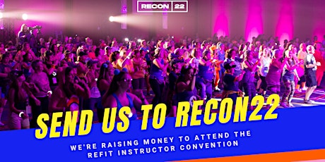 RECON22  Dance Party!!!!!  A RECON22 Fundraising Event tickets