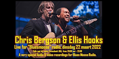 Chris Bergson & Ellis Hooks live Bluesmoose radio (10,00 betaal aan kassa) tickets