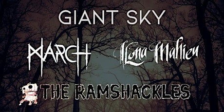 Giant Sky w/ March, The Ramshackles, Ilona Mahieu tickets