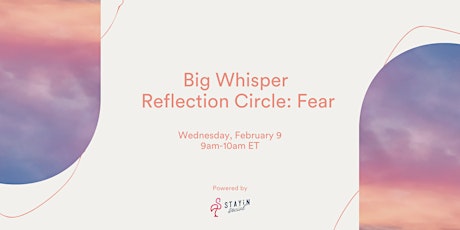 Big Whisper Reflection Circle: Fear tickets