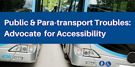 Public and Para-transport Troubles: Advocate for Accessibility tickets