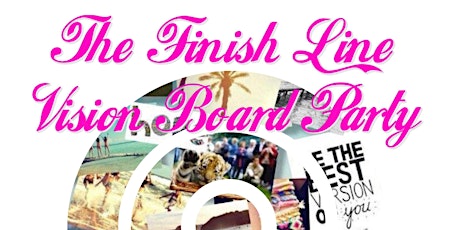 The Finish Line:  Vision Board Party primary image