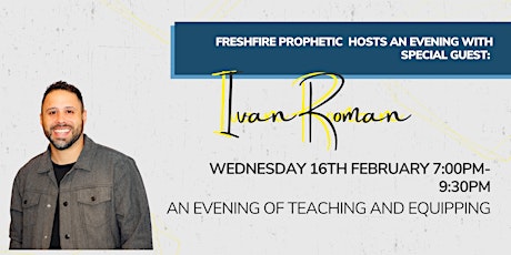 Freshfire Prophetic - an evening with special guest Ivan Roman tickets