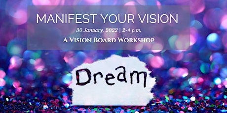 Manifest Your Vision - Vision Board Workshop tickets