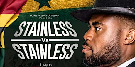 STAINLESS VS STAINLESS LIVE IN GHANA tickets
