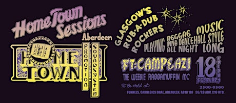 Hometown Sessions Aberdeen: Hometown Promotion Soundsystem & MC Campeazi tickets