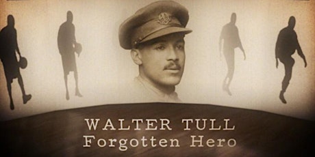 STRATFORD & WEST HAM COMMUNITY CINEMA: WALTER TULL - FORGOTTEN HERO primary image