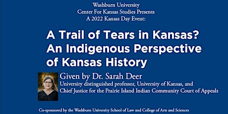 Center for Kansas Studies 2022 Kansas Day Lecture featuring Dr. Sarah Deer primary image