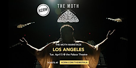 KCRW Presents The Moth Mainstage in LA