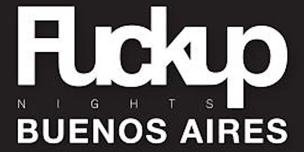 Fuckup Nights Buenos Aires - Vol. VI