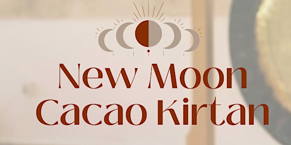 ✧ New Moon Cacao ✧ Kirtan ✧ Medicine Songs ✧