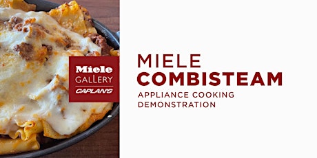 MIELE COMBISTEAM APPLIANCE COOKING DEMO tickets