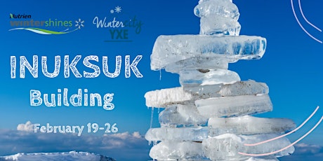 Ice Inuksuk Art Installation: Nutrien WinterShines 2022 tickets