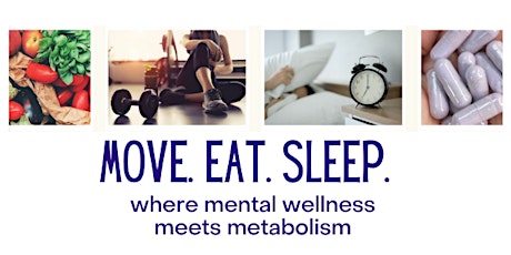 EAT. MOVE. SLEEP  - Where Mental Wellness Meets Metabolism tickets