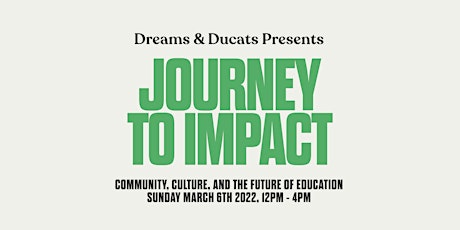 Dreams & Ducats Presents "Journey To Impact" tickets