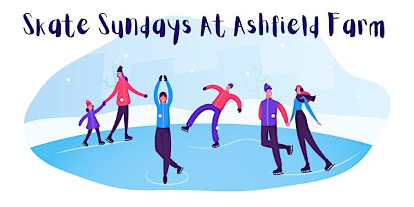 Skate Sundays at Ashfield Farm