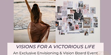 Visions for a Victorious Life: An Envisioning & Vision Board Workshop tickets