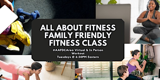 All About Fitness Family DC Area Workout **In Person Attendance Only**