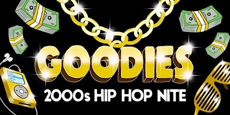 Goodies: 2000s Hip Hop Nite tickets