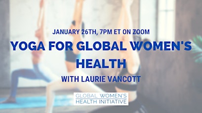 Yoga for Global Women's Health with Laurie VanCott tickets