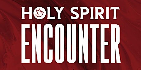 Family Holy Spirit Encounter 22 tickets