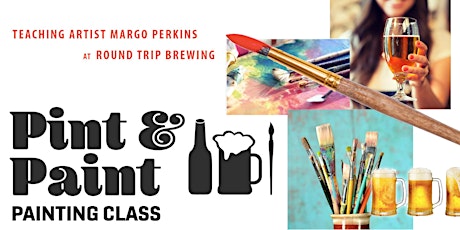 Pint & Paint  Painting Night at Round Trip Brewing tickets