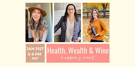 Women's Networking: Health, Wealth, and Wine tickets