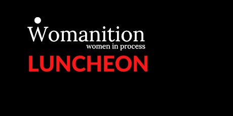 Womanition Luncheon tickets