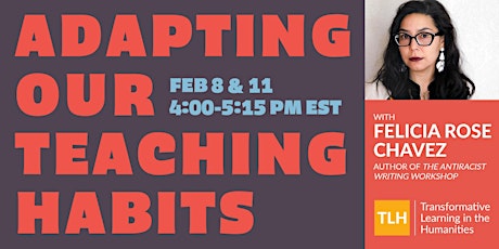 Adapting Our Teaching Habits with Felicia Rose Chavez tickets