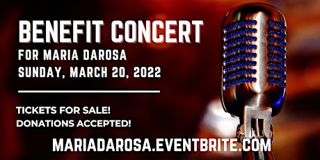 Maria DaRosa Benefit Concert (Click Ticket Link for Donations) tickets