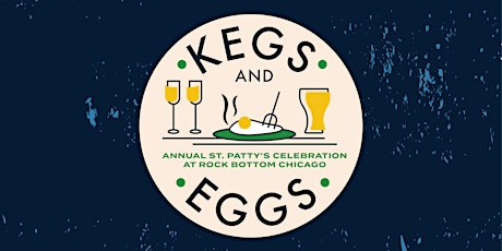 Annual Kegs & Eggs St. Patty's Celebration at Rock Bottom Chicago tickets